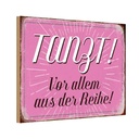 Holzschild 20x30 cm tanzt vor allem aus der Reihe Dekoration