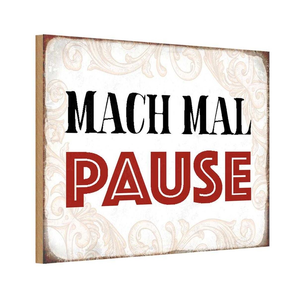 Holzschild 20x30 cm mach mal Pause Dekoration