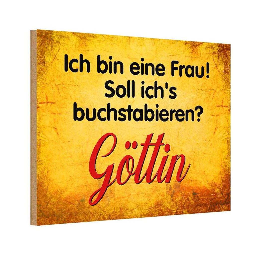 Holzschild 20x30 cm ich bin Frau Göttin Männer Frauen