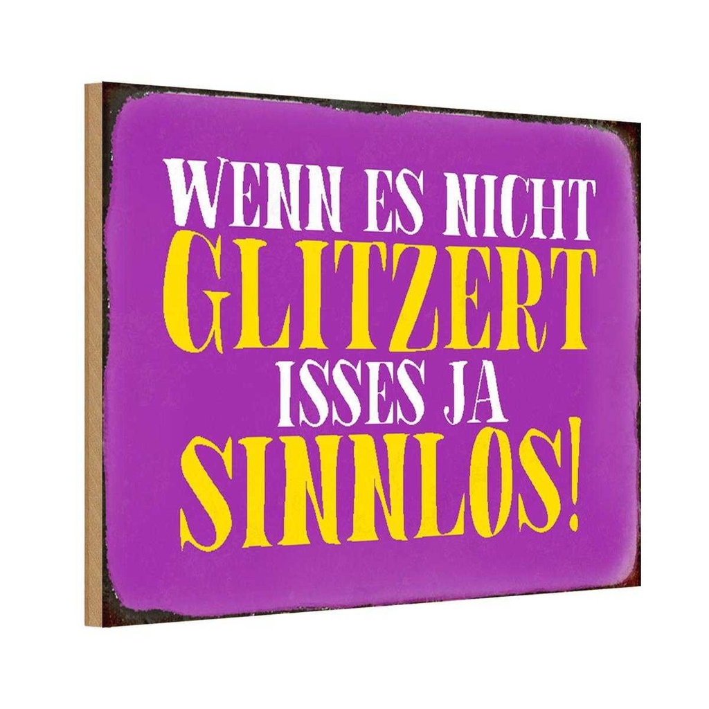 Holzschild 20x30 cm wenn es nicht glitzert sinnlos Dekoration