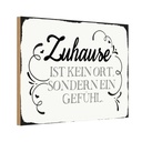 Holzschild 20x30 cm Zuhause ist kein Ort sondern ein Spruch Zitat