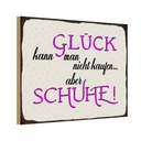 Holzschild 20x30 cm Glück nicht kaufen aber Schuhe Dekoration