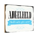 Holzschild 20x30 cm Angelheld beißt nicht angeln Dekoration