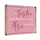 Holzschild 20x30 cm Garten ohne Blumen wie Herz Spruch Zitat