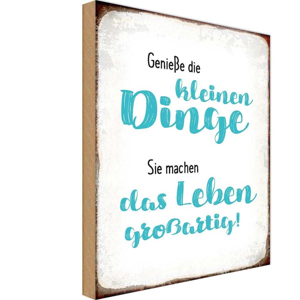 Holzschild 30x20 cm genieße kleine Dinge sie machen Spruch Zitat