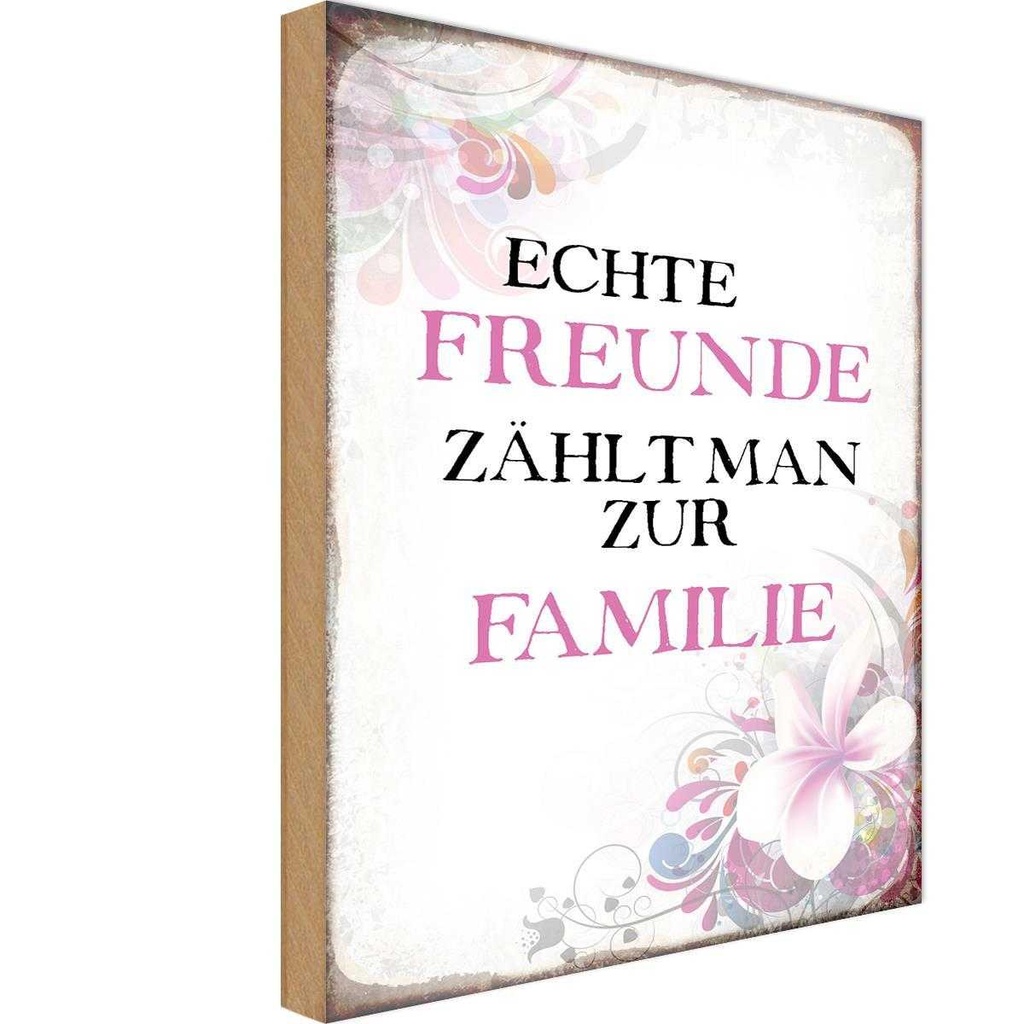 Holzschild 30x20 cm echte Freunde zählt zur Familie Spruch Zitat