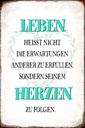 Holzschild 30x20 cm Leben seinem Herzen zu folgen Dekoration