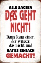 Holzschild 30x20 cm Alle sagten geht nicht