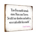Holzschild 20x30 cm Frau macht nie Mann zum Narren Männer Frauen