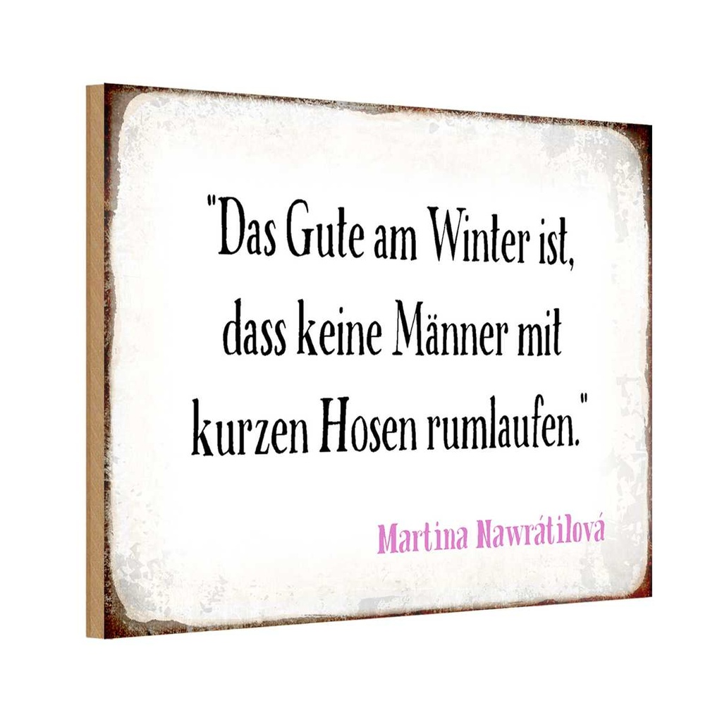 Holzschild 20x30 cm Gute am Winter keine Männer mit Spruch Zitat