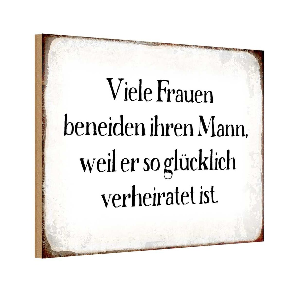 Holzschild 20x30 cm viele Frauen beneiden ihren Mann Spruch Zitat
