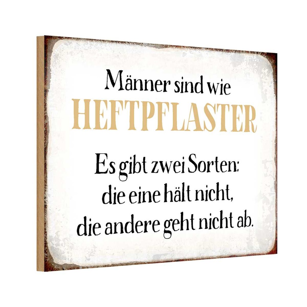 Holzschild 20x30 cm Männer sind wie Heftpflaster Frauen