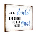 Holzschild 20x30 cm ja ich stricke und bin keine Oma Spruch Zitat