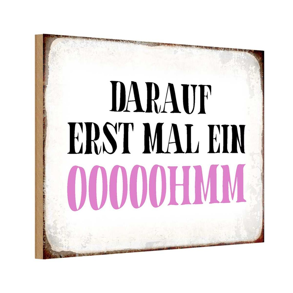 Holzschild 20x30 cm darauf erst mal ein OOOOOHMM Dekoration