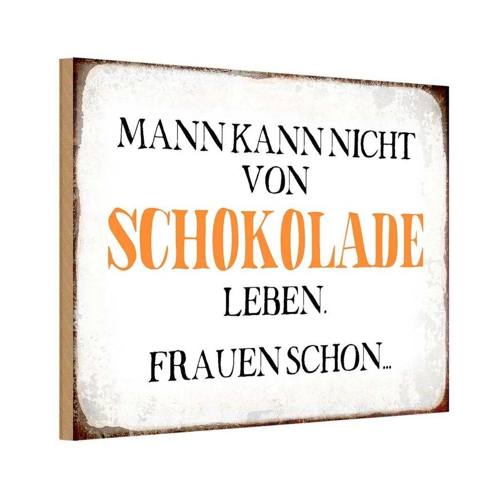 Holzschild 20x30 cm Mann nicht von Schokolade leben Spruch Zitat
