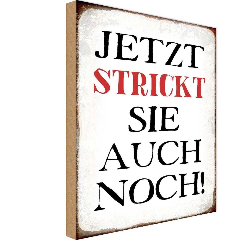 Holzschild 30x20 cm jetzt strickt sie auch noch Dekoration