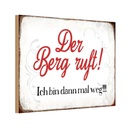 Holzschild 20x30 cm Berg ruft ich bin dann mal weg