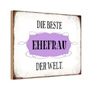 Holzschild 20x30 cm die beste Ehefrau der Welt Spruch Zitat