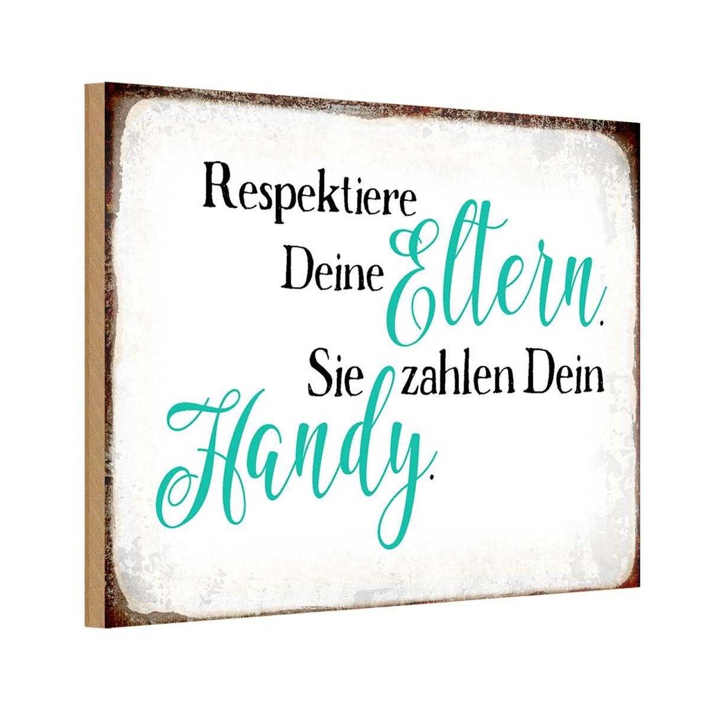 Holzschild 20x30 cm respektiere Eltern sie zahlen Familie Freunde
