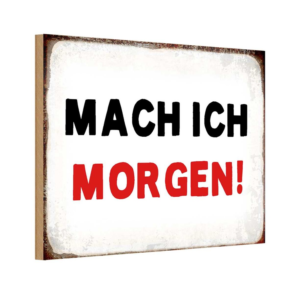Holzschild 20x30 cm mache ich morgen Dekoration