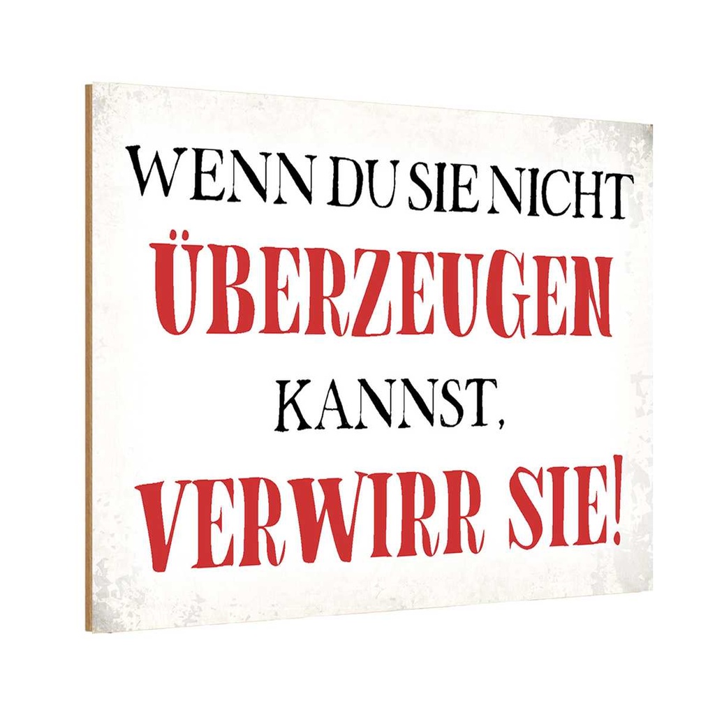 Holzschild 20x30 cm wenn du sie nicht überzeugen Dekoration