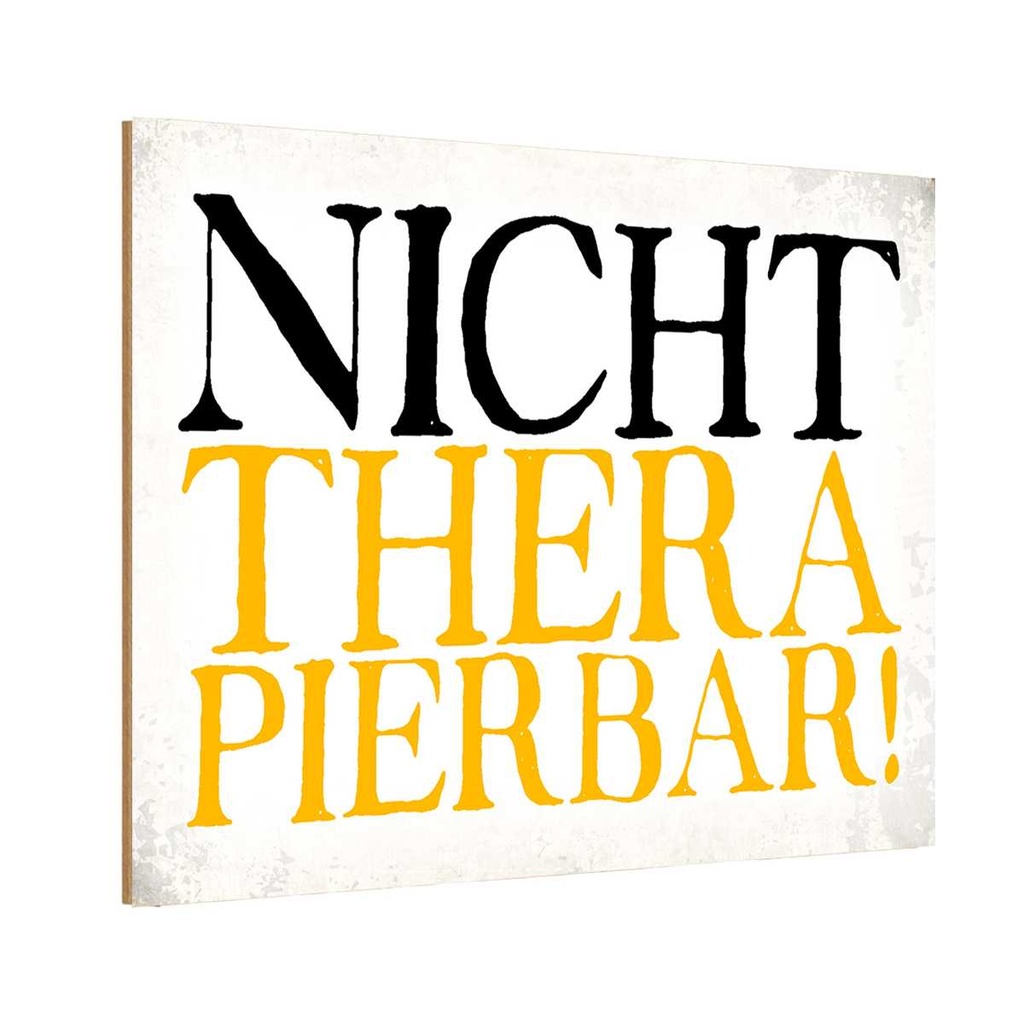 Holzschild 20x30 cm nicht therapierbar Dekoration