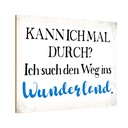 Holzschild 20x30 cm ich such den Weg ins Wunderland Spruch Zitat