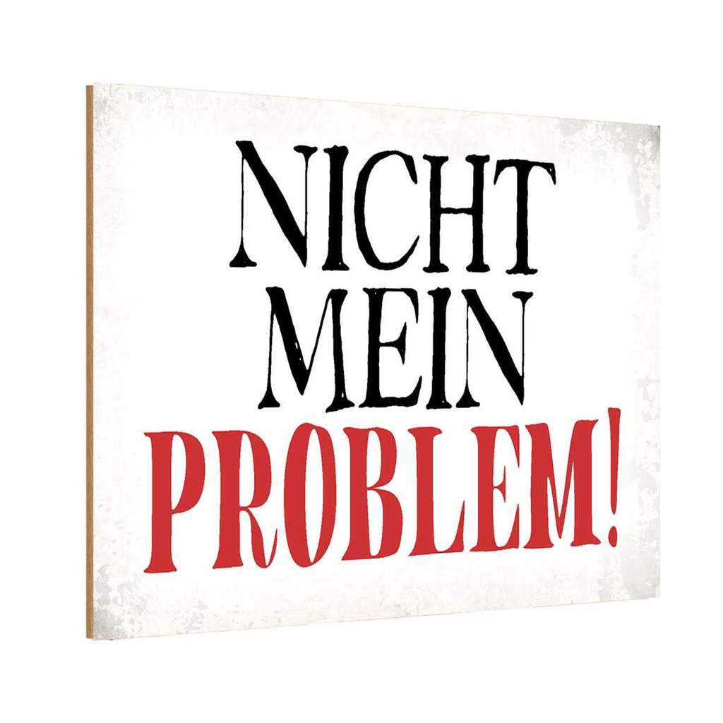 Holzschild 20x30 cm nicht mein Problem Dekoration