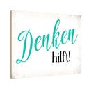 Holzschild 20x30 cm Denken hilft Dekoration