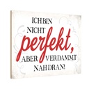 Holzschild 20x30 cm ich bin nicht perfekt aber Dekoration