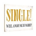 Holzschild 20x30 cm Single weil amor mich mobbt Dekoration