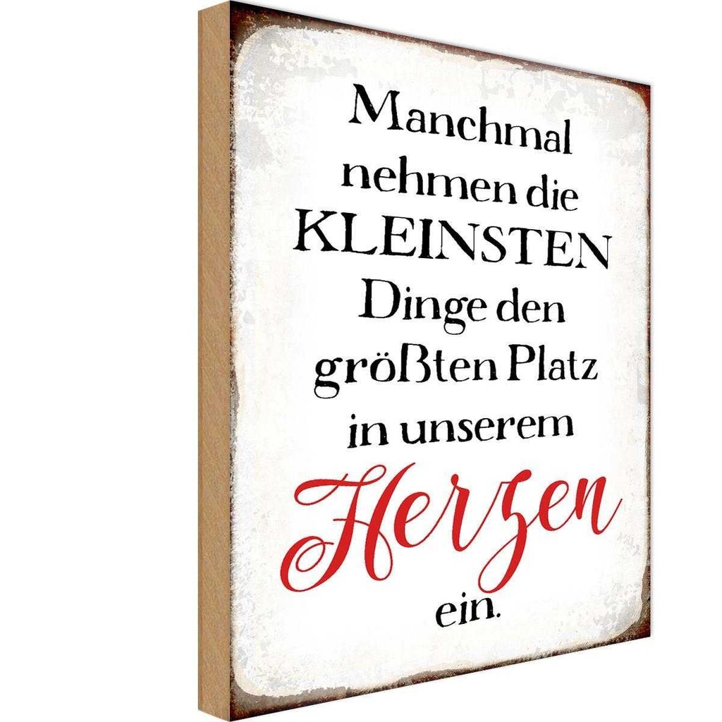 Holzschild 30x20 cm die kleinsten Dinge größte Platz Spruch Zitat