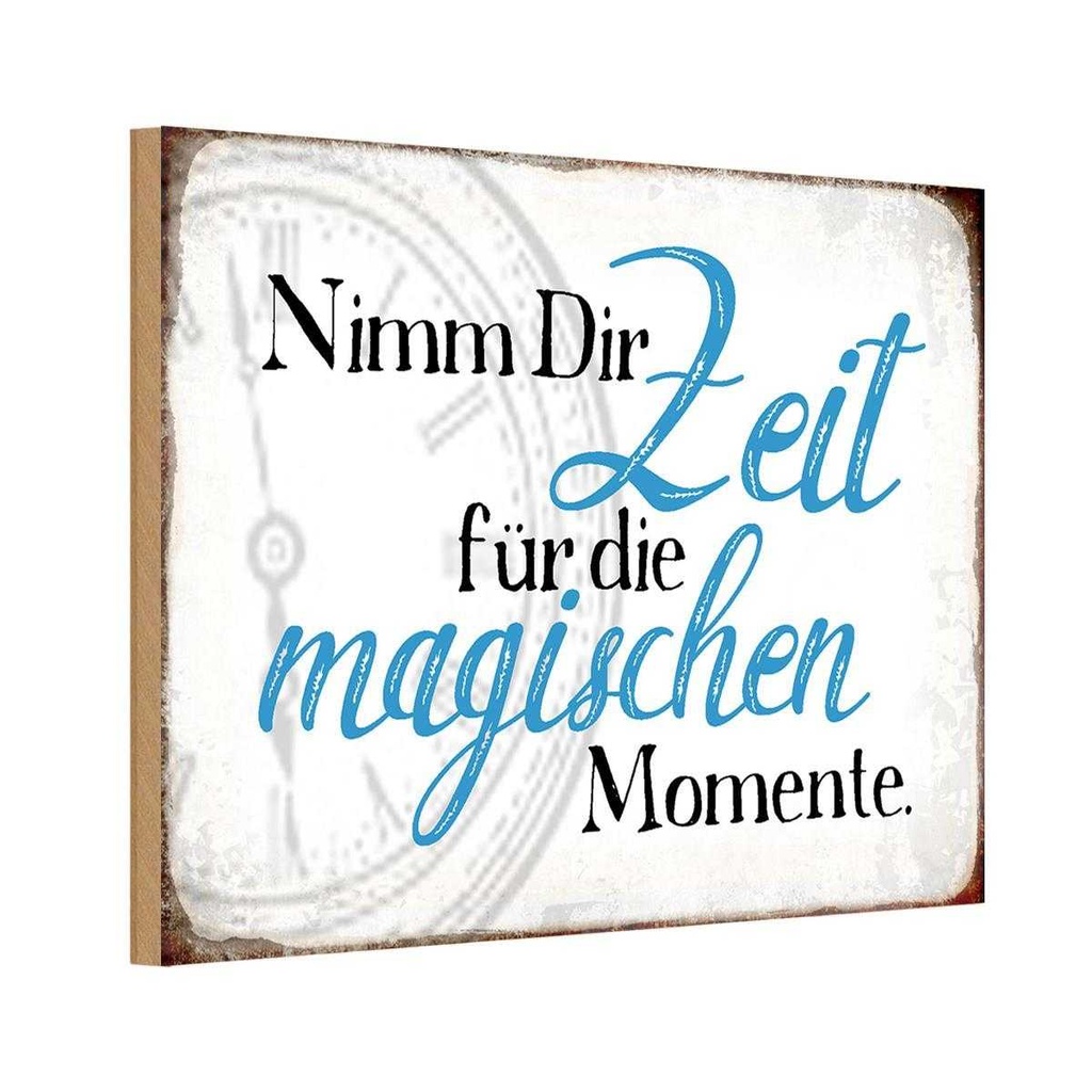 Holzschild 20x30 cm nimm Zeit für magische Momente Dekoration