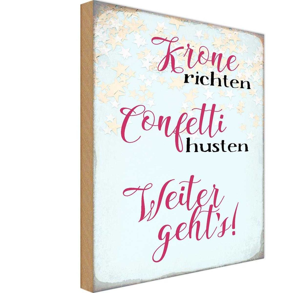 Holzschild 30x20 cm Krone richten Confetti husten Dekoration