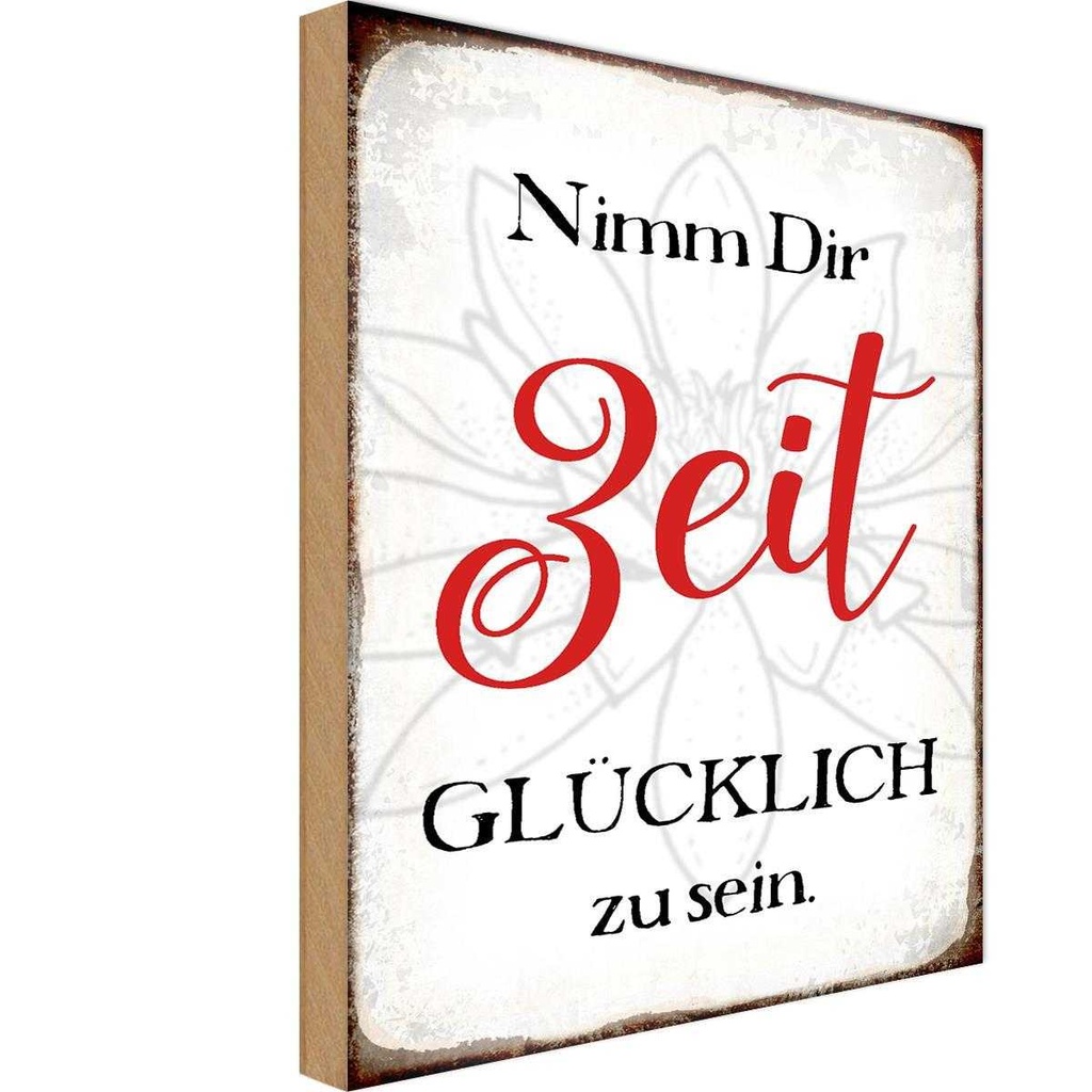 Holzschild 30x20 cm nimm dir Zeit glücklich zu sein Spruch Zitat