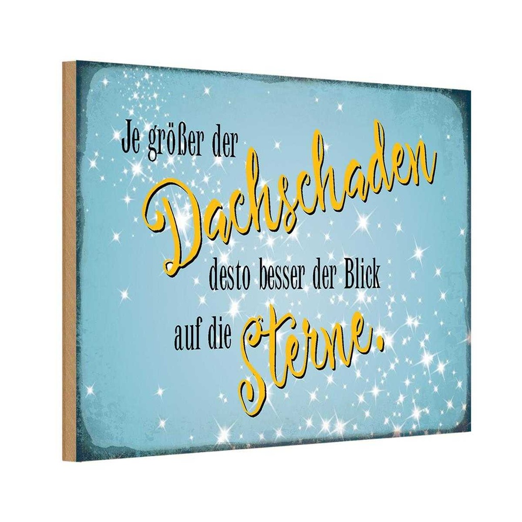 Holzschild 20x30 cm je größer Dachschaden desto Dekoration