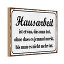 Holzschild 20x30 cm Hausarbeit ist etwas das man Dekoration