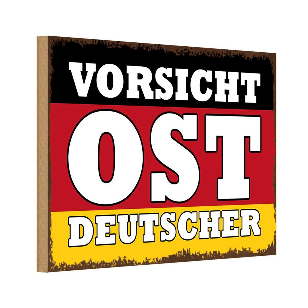 Holzschild 20x30 cm Vorsicht Ost Deutscher Deutschland