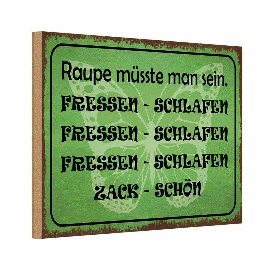 Holzschild 20x30 cm Raupe sein fressen schlafen Dekoration