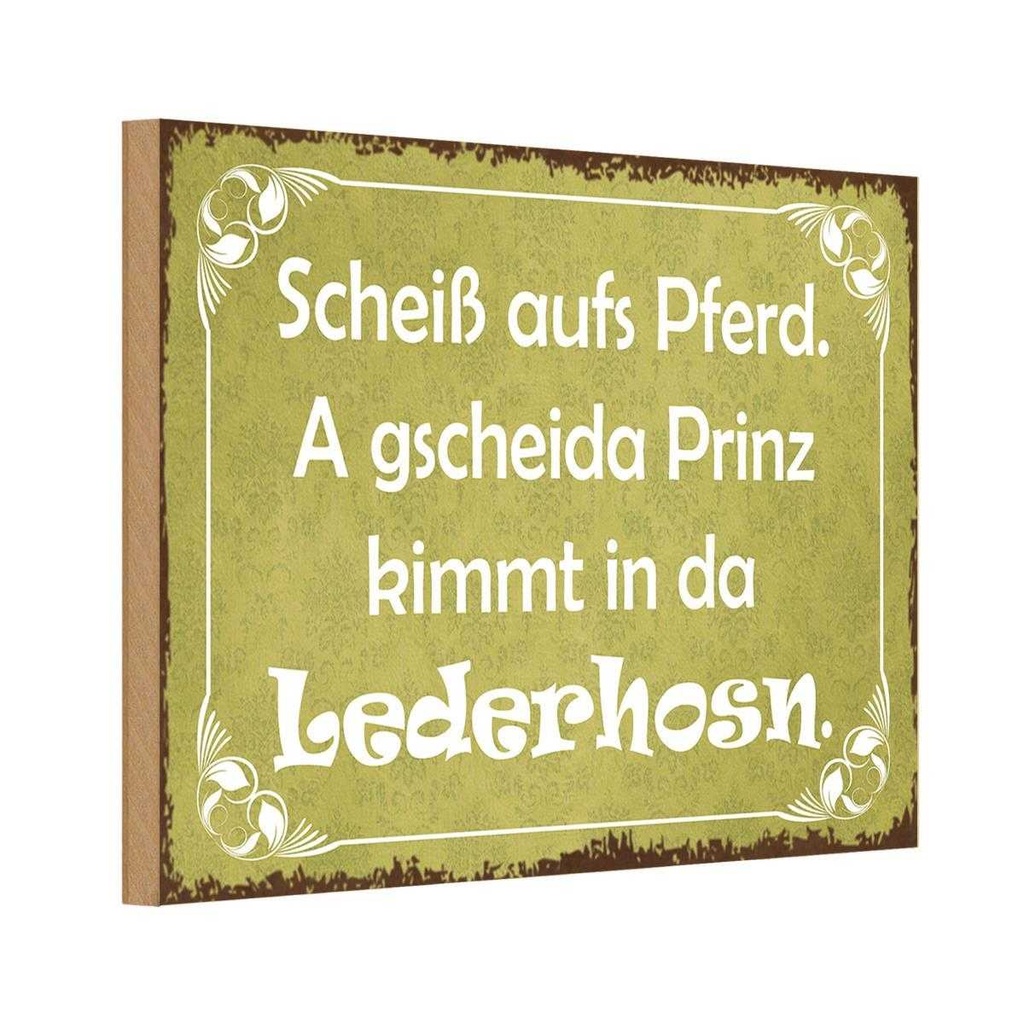 Holzschild 20x30 cm scheiß aufs Pferd Prinz kimmt Dekoration