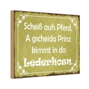 Holzschild 20x30 cm scheiß aufs Pferd Prinz kimmt Dekoration