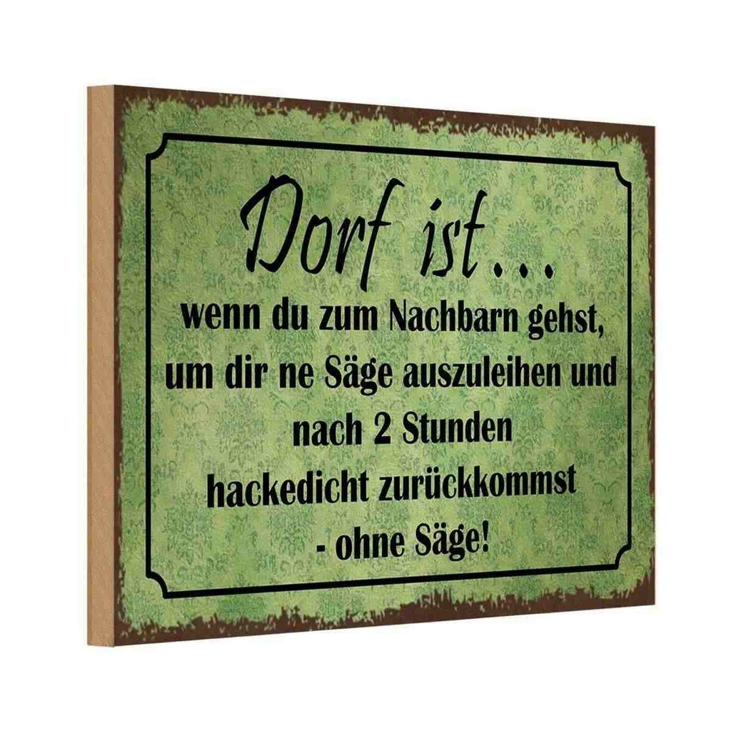 Holzschild 20x30 cm Dorf ist wenn du zum Nachbarn Dekoration