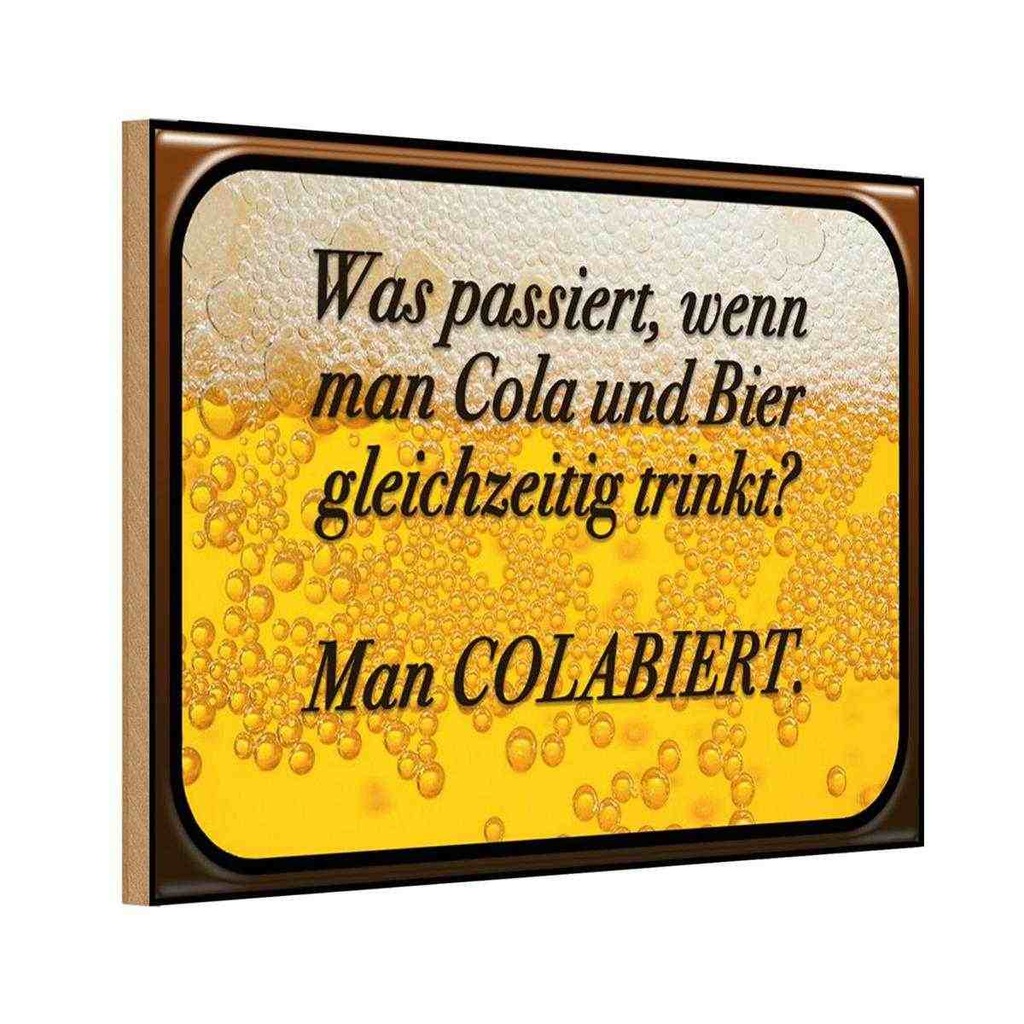 Holzschild 20x30 cm was passiert wenn Cola und Bier Spruch Zitat