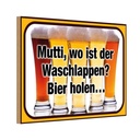 Holzschild 20x30 cm Bier Mutti wo Waschlappen Bier holen