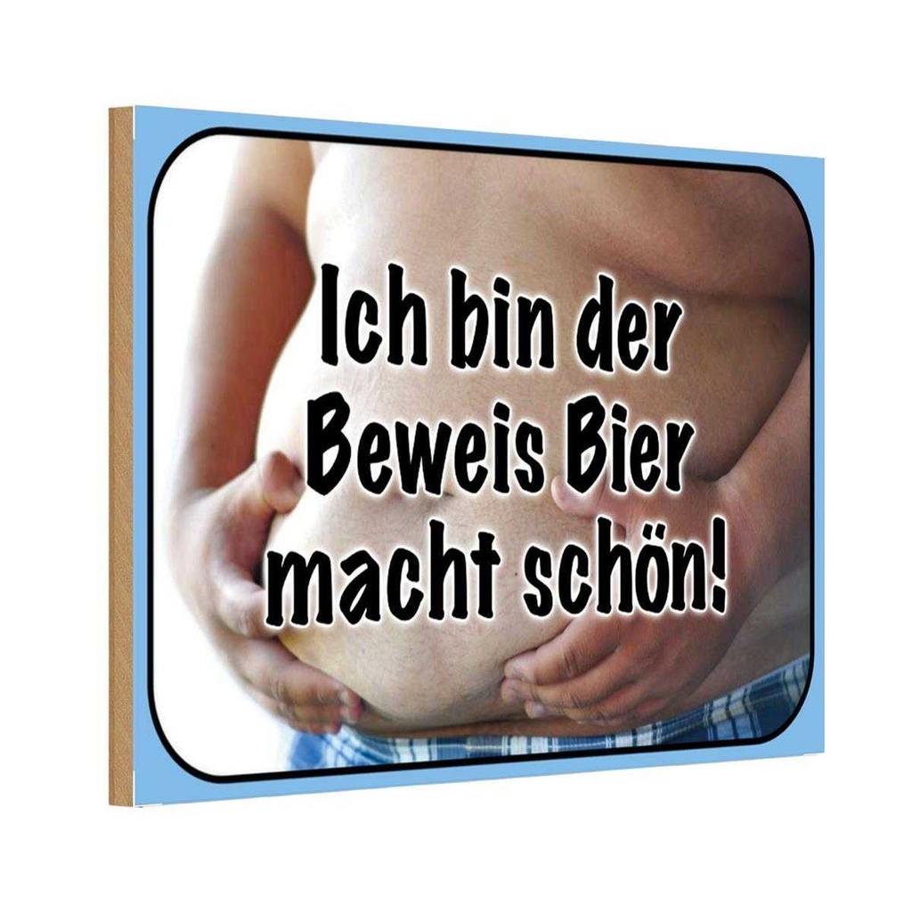 Holzschild 20x30 cm bin Beweis Bier macht schön Essen Trinken
