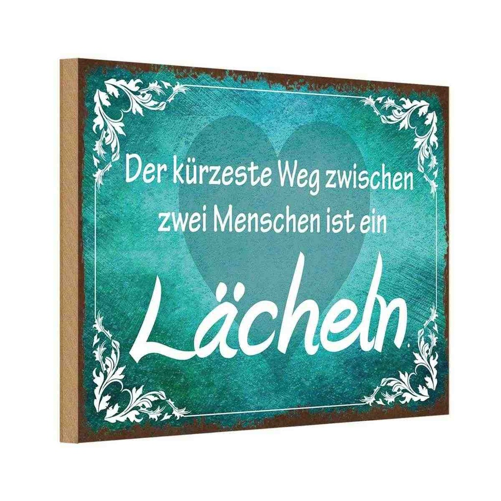 Holzschild 20x30 cm der kürzeste Weg ist Lächeln Dekoration