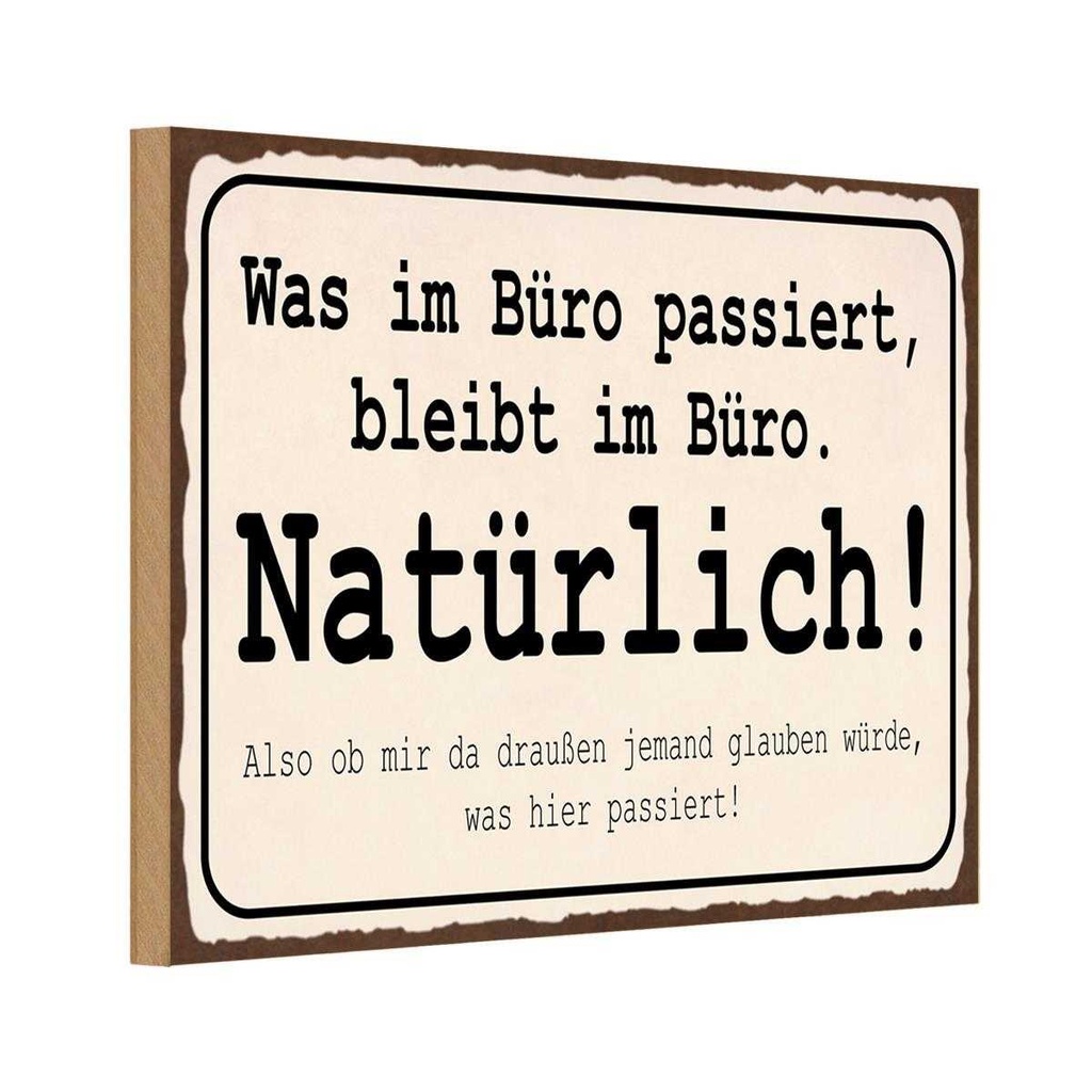 Holzschild 20x30 cm was im Büro passiert bleibt Beruf Arbeit