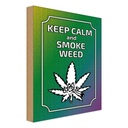 Holzschild 30x20 cm keep calm and smoke weed