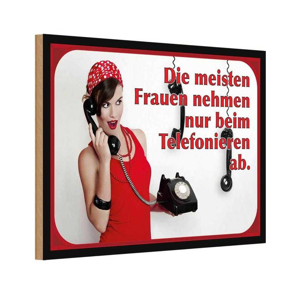 Holzschild 20x30 cm Frauen nehmen ab Telefon Dekoration