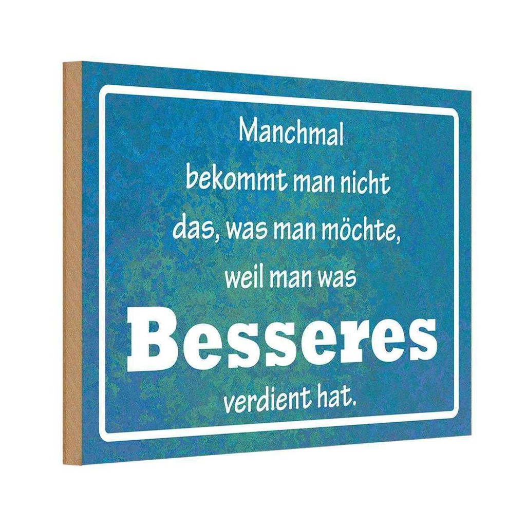 Holzschild 20x30 cm manchmal bekommt man nicht Dekoration